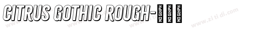 Citrus Gothic Rough字体转换
